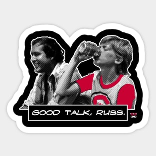 Good talk, Russ. Sticker